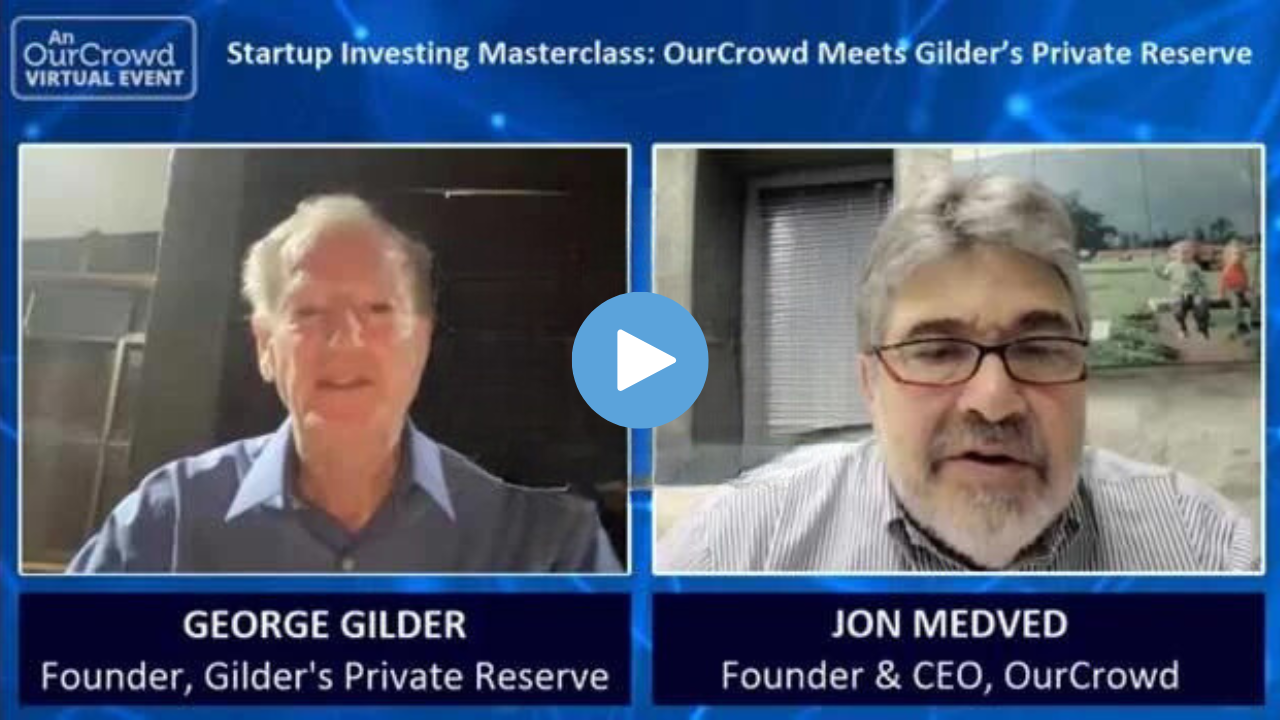 George Gilder and Jon Medved- Startup Investing
